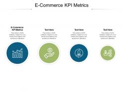 E commerce kpi metrics ppt powerpoint presentation infographics slides cpb
