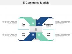E commerce models ppt powerpoint presentation styles information cpb
