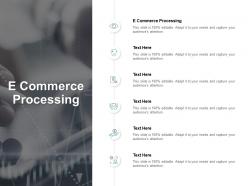 E commerce processing ppt powerpoint presentation file show cpb