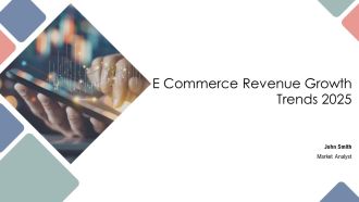E Commerce Revenue Growth Trends 2025 PPT Presentation AT