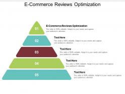 E commerce reviews optimization ppt powerpoint presentation slides graphics tutorials cpb
