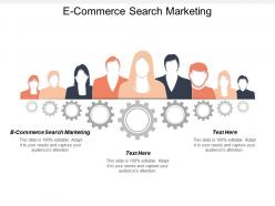 E commerce search marketing ppt powerpoint presentation gallery example cpb