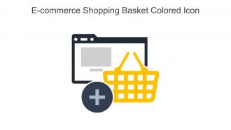 E Commerce Shopping Basket Colored Icon In Powerpoint Pptx Png And Editable Eps Format