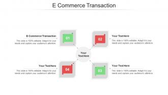 E Commerce Transaction Ppt Powerpoint Presentation Show Outline Cpb