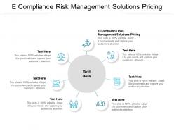 E compliance risk management solutions pricing ppt powerpoint presentation professional rules cpb