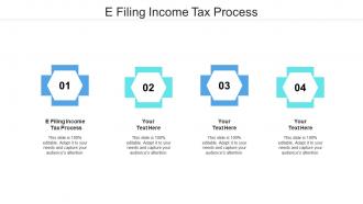 E filing income tax process ppt powerpoint presentation gallery portrait cpb
