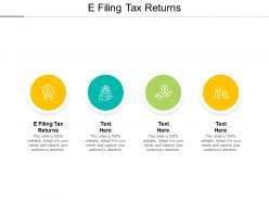 E filing tax returns ppt powerpoint presentation outline layout ideas cpb
