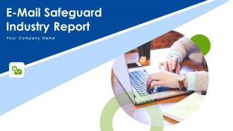 E mail safeguard industry report powerpoint presentation slides
