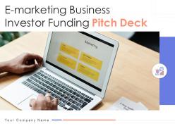 E marketing business investor funding pitch deck ppt template
