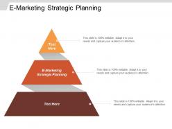 E marketing strategic planning ppt powerpoint presentation gallery layout ideas cpb