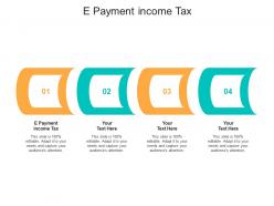 E payment income tax ppt powerpoint presentation portfolio master slide cpb