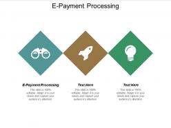 E payment processing ppt powerpoint presentation gallery design ideas cpb