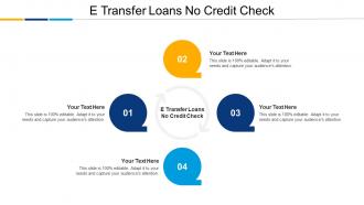 E Transfer Loans No Credit Check Ppt Powerpoint Presentation Portfolio Picture Cpb