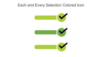 Each And Every Selection Colored Icon In Powerpoint Pptx Png And Editable Eps Format