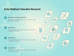 Early childhood education research ppt powerpoint presentation outline visuals