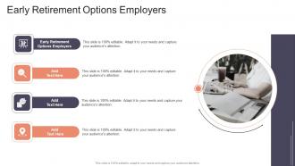 Early Retirement Options Employers In Powerpoint And Google Slides Cpb