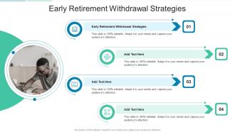 Early Retirement Withdrawal Strategies In Powerpoint And Google Slides Cpb