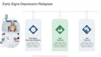 Early Signs Depression Relapses In Powerpoint And Google Slides Cpb