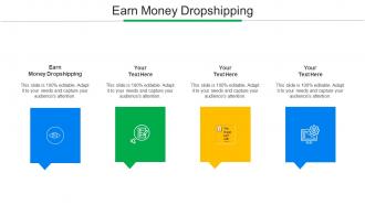Earn Money Dropshipping Ppt Powerpoint Presentation Infographics Outfit Cpb