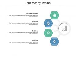 Earn money internet ppt powerpoint presentation infographic template portfolio cpb