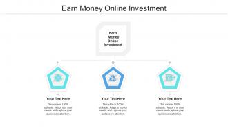 Earn money online investment ppt powerpoint presentation infographics outfit cpb