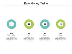 Earn money online ppt powerpoint presentation layouts objects cpb