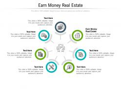 Earn money real estate ppt powerpoint presentation professional icons cpb