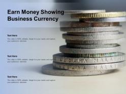 Earn money showing business currency