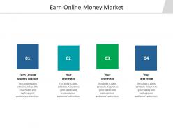 Earn online money market ppt powerpoint presentation pictures inspiration cpb