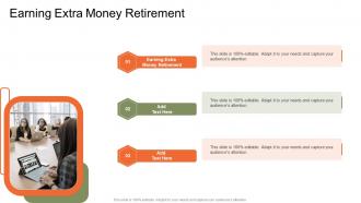 Earning Extra Money Retirement In Powerpoint And Google Slides Cpb