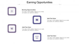 Earning Opportunities Ppt Powerpoint Presentation Ideas Grid Cpb