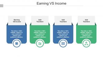 Earning Vs Income In Powerpoint And Google Slides Cpb