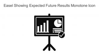 Easel Showing Expected Future Results Monotone Icon Powerpoint Pptx Png And Editable Eps Format