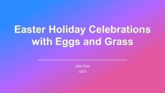 Easter Holiday Celebrations With Eggs And Grass PPT Presentation AT