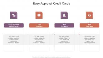 Easy Approval Credit Cards In Powerpoint And Google Slides Cpb