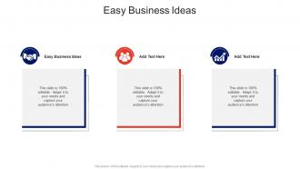 Easy Business Ideas In Powerpoint And Google Slides Cpb