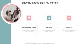 Easy Business Start No Money In Powerpoint And Google Slides Cpb