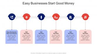 Easy Businesses Start Good Money In Powerpoint And Google Slides Cpb