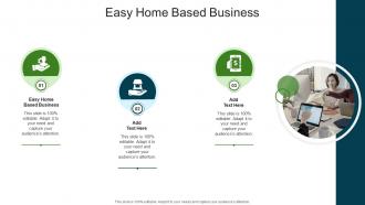 Easy Home Based Business In Powerpoint And Google Slides Cpb