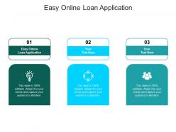 Easy online loan application ppt powerpoint presentation infographics portfolio cpb
