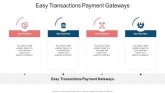 Easy Transactions Payment Gateways In Powerpoint And Google Slides Cpb