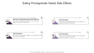 Eating Pomegranate Seeds Side Effects In Powerpoint And Google Slides Cpb