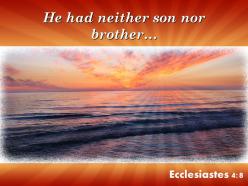 Ecclesiastes 4 8 He Had Neither Son Nor Brother Powerpoint Church Sermon