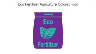 Eco Fertilizer Agriculture Colored Icon In Powerpoint Pptx Png And Editable Eps Format
