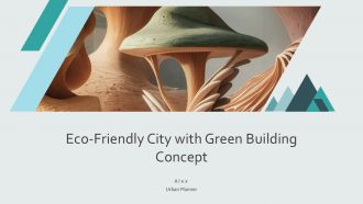 Eco Friendly City With Green Building Concept PPT Demonstration AT