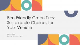 Eco Friendly Green Tires Sustainable Choices For Your Vehicle PPT Sample ST AI
