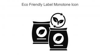 Eco Friendly Label Monotone Icon In Powerpoint Pptx Png And Editable Eps Format