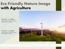 Eco friendly nature image with agriculture