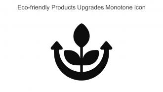 Eco Friendly Products Upgrades Monotone Icon In Powerpoint Pptx Png And Editable Eps Format