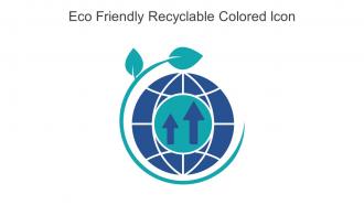 Eco Friendly Recyclable Colored Icon In Powerpoint Pptx Png And Editable Eps Format